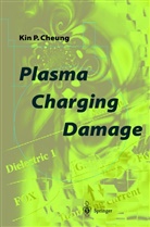 Kin P Cheung, Kin P. Cheung, Kin P. Cheung - Plasma Charging Damage