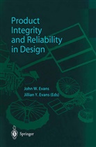 John W. Evans, Jillian Y. Evans, Jillian Y. Evans, John W. Evans, Joh W Evans, John W Evans... - Product Integrity and Reliability in Design