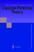 David Armitage, David H Armitage, David H. Armitage, Stephen J Gardiner, Stephen J. Gardiner, David H. Armitage - Classical Potential Theory