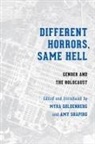 Myrna Goldenberg, Myrna (EDT)/ Shapiro Goldenberg, Myrna Shapiro Goldenberg, Myrna Goldenberg, Amy Shapiro, Amy H. Shapiro - Different Horrors, Same Hell