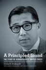 Gordon Hirabayashi, Gordon K Hirabayashi, Gordon K. Hirabayashi, Gordon/ Hirabayashii Hirabayashi - Principled Stand