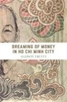 Allison J Truitt, Allison J. Truitt - Dreaming of Money in Ho Chi Minh City