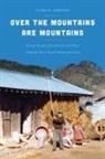 Clark W Sorensen, Clark W. Sorensen - Over the Mountains Are Mountains