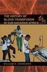 William H. Schneider - History of Blood Transfusion in Sub-saharan Africa