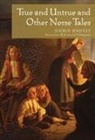 Sigrid Undset, Sigrid (EDT)/ Chapman Undset, Frederick T Chapman, Frederick T. Chapman, Sigrid Undset - True and Untrue and Other Norse Tales
