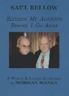 Saul Bellow, Saul/ Manea Bellow, Norman Manea, Norman Manea - A Conversation