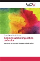 Teresa Efigenia Alarcón Martínez - Segmentación lingüística del color