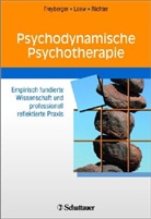 Freyberge, Harald J. Freyberger, Thoma H Loew, Loe, Thomas H. Loew, Richter... - Psychodynamische Psychotherapie