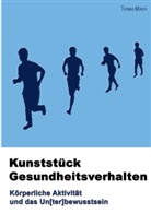Thomas Münch - Kunststück Gesundheitsverhalten