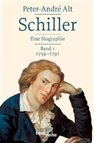 Peter-A Alt, Peter-Andre Alt, Peter-André Alt - Schiller - Eine Biographie, 2 Bde.