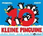 Fromenta, Jean-Luc Fromental, Jolivet, Joelle Jolivet, Joëlle Jolivet - 10 kleine Pinguine