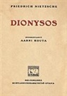 Friedrich Nietzsche - Dionysos