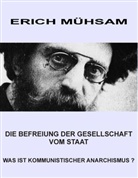 Erich Mühsam, Kaspa Günther Holzhöfer, Berthold Holzhöfer, Christoph Holzhöfer, Kaspar Günther Holzhöfer - Die Befreiung der Gesellschaft vom Staat