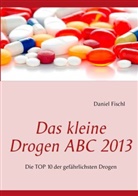Daniel Fischl - Das kleine Drogen ABC 2013