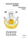 Rainer Maria Rilke - Marian elämä