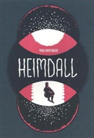 Max Baitinger, Max Baitinger - Heimdall