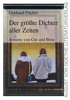 Gerhard Füchsl - Der größte Dichter aller Zeiten