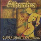 Oliver Shanti &amp; Friends - Alhambra, 1 Audio-CD (Audiolibro)