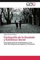 Fátima Tavares De Abreu - Cartografía de la Saudade y Extrañeza Social