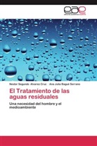 Nestor Segund Alvarez Cruz, Nestor Segundo Alvarez Cruz, Ana Ju Bagué Serrano, Ana Julia Bagué Serrano - El Tratamiento de las aguas residuales