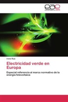 Irene Ruiz - Electricidad verde en Europa