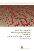 Hermann Öggl - Evaluierung des Planungswerkzeugs Örtliches Raumordnungskonzept