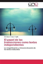 Erik Daniel Franco Trujillo - El papel de las traducciones como textos independientes