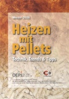 Werner Ottlik - Heizen mit Pellets