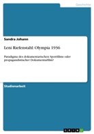 Sandra Johann - Leni Riefenstahl: Olympia 1936