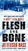 Jefferson Bass - Flesh and Bone