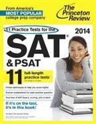 Princeton Review, Staff of the Princeton Review - 11 Practice Tests for the Sat and Psat 2014