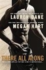 Lauren Dane, Lauren/ Hart Dane, Megan Hart - There All Along