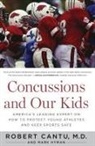 Robert Cantu, Mark Hyman - Concussions and Our Kids