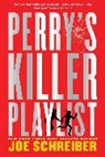 Joe Schreiber - Perry's Killer Playlist