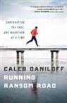 Caleb Daniloff - Running Ransom Road