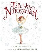 Marilyn Singer, Alexandra Boiger - Tallulah's Nutcracker