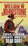 J. A. Johnstone, J.A. Johnstone, William W. Johnstone, William W. Johnstone Johnstone, William W./ Johnstone Johnstone - Luke Jensen, Bounty Hunter: Dead Shot