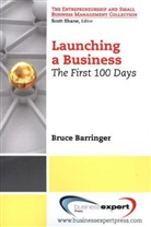 Bruce Barringer, Bruce R. Barringer - Launching a Business
