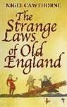 Nigel Cawthorne - The Strange Laws Of Old England