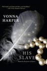 Vonna Harper - His Slave