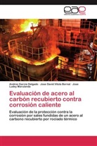 Andre Garcia Delgado, Andres Garcia Delgado, M, Jose Ludey Marulanda, Jose Davi Vitola Bernal, Jose David Vitola Bernal - Evaluación de acero al carbón recubierto contra corrosión caliente