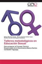 Denisce Carmen Domínguez Seisdedos, María Juli Hernández López, María Julia Hernández López, Belky Martínez Fando, Belkys Martínez Fando - Talleres metodológicos en Educación Sexual