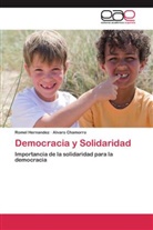Alvaro Chamorro, Rome Hernandez, Romel Hernandez - Democracia y Solidaridad