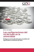 Mirian Inés Capelari - Las configuraciones del rol del tutor en la universidad