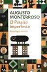 Augusto Monterroso - El paraíso imperfecto : antología tímida