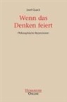 Josef Quack - Wenn das Denken feiert