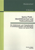 N Mackowiak, N. Mackowiak, Mackowiak N, Mackowiak N. - Sylvia Plath - Identitätsverlust und Todessehnsucht