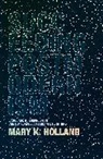 Dr. Mary K. Holland, Mary Holland, Mary K Holland, Mary K. Holland - Succeeding Postmodernism