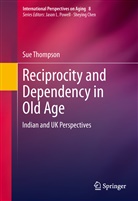 Sue Thompson - Reciprocity and Dependency in Old Age