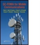 Fathi E Abd El-Samie, Fathi E. Abd El-Samie, Fathi E. (King Saud University Abd El-Samie, Fathi E. Al-Kamali Abd El-Samie, Faisal S Al-Kamali, Faisal S. Al-kamali... - Sc-Fdma for Mobile Communications